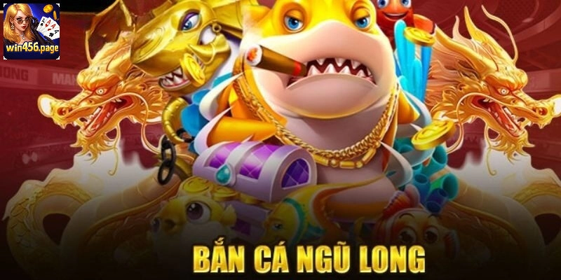 bắn cá ngũ long