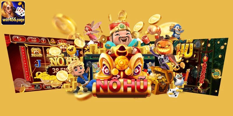 Game Nổ Hũ Uy Tín WIN456 – Chơi Hay, Kiếm Ngay Bạc Tỷ